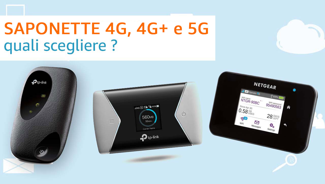 Saponette WiFi 4G, 4G+ o 5G quali scegliere?