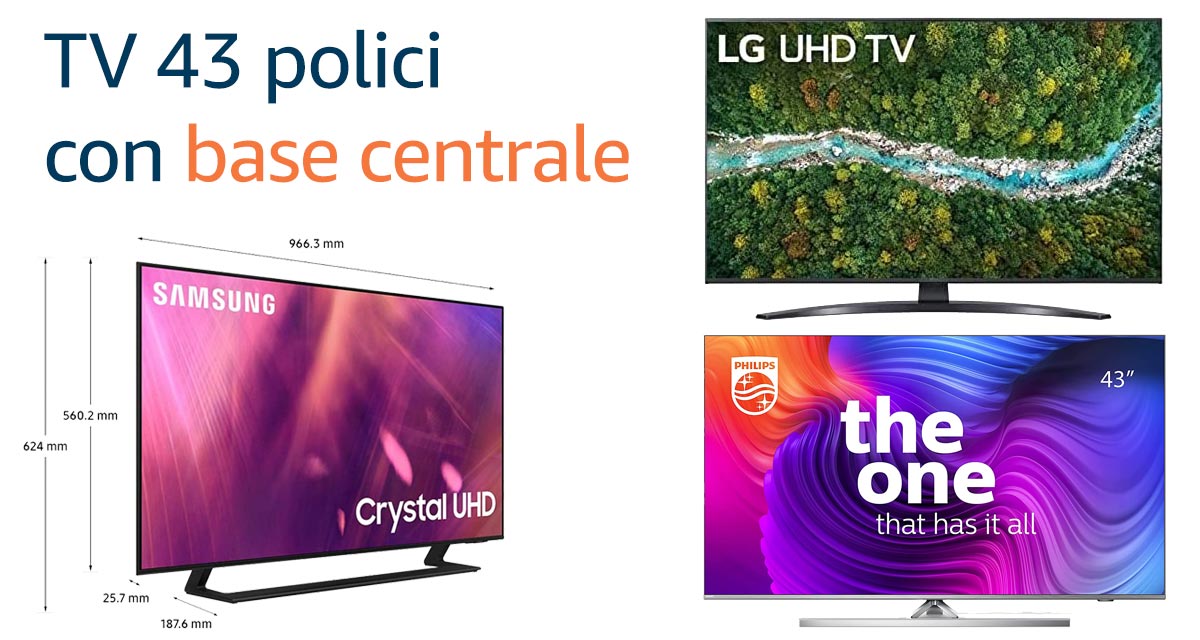 Migliori TV 43 pollici con base centrale